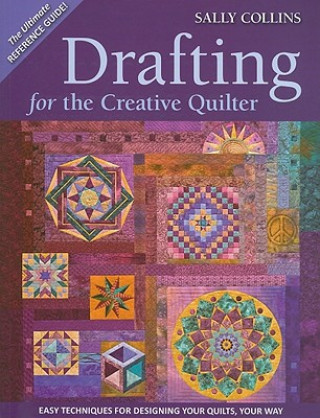 Book Drafting for the Creative Quilter Sally Collins