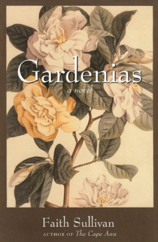 Buch Gardenias Faith Sullivan