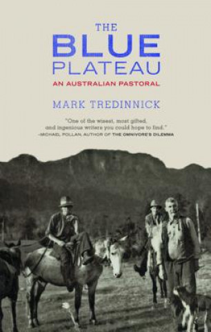 Kniha The Blue Plateau: An Australian Pastoral Mark Tredinnick