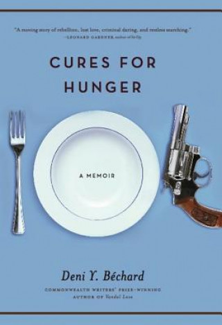 Kniha Cures for Hunger Deni Y. Bechard