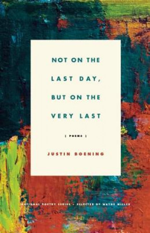 Kniha Not on the Last Day, But on the Very Last Justin Boening