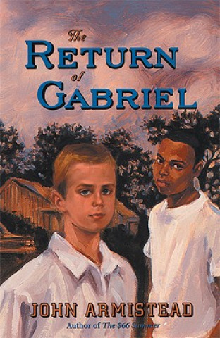 Книга The Return of Gabriel John Armistead