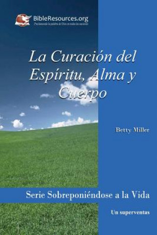 Kniha La Curacion del Espiritu, Alma y Cuerpo Betty Miller