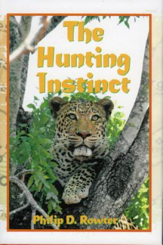 Книга Hunting Instinct Philip D. Rowter