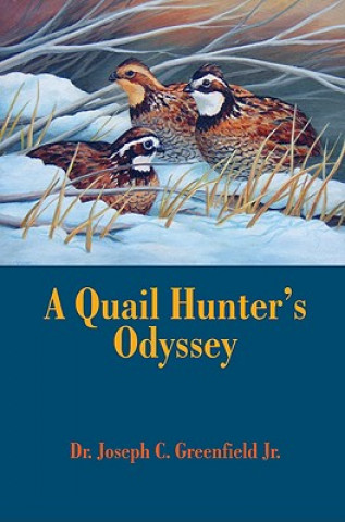 Kniha Quail Hunter's Odyssey Joseph C. Greenfield