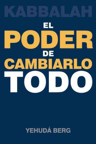 Livre El poder de cambiarlo todo YEHUDA BERG