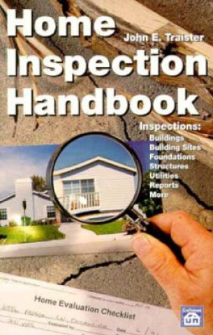 Carte Home Inspection Handbook John E. Traister
