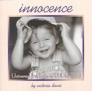 Libro Innocence: Universal Expressions of Childhood Victoria Davis