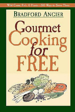 Carte Gourmet Cooking for Free Bradford Angier