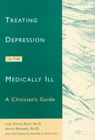 Kniha Treating Depression in the Medically Ill Anita Maximin