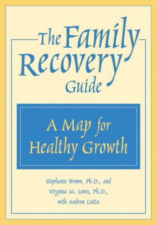 Book The Family Recovery Guide: The Heartmath Solution for Relieving Worry, Fatigue, and Tension Stephanie Brown