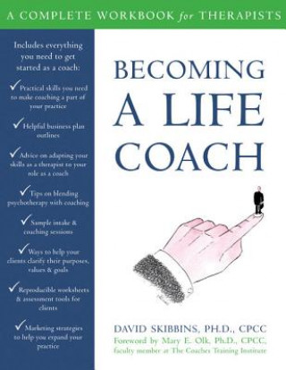 Carte Becoming a Life Coach: A Complete Workbook for Therapists David Skibbins