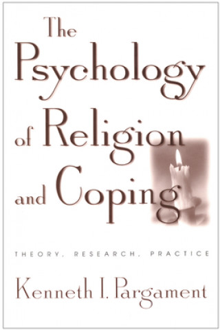 Buch The Psychology of Religion and Coping: Theory, Research, Practice Kenneth I. Pargament