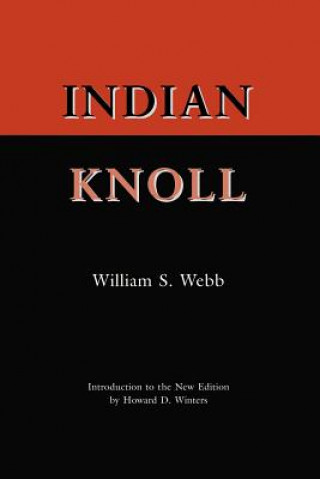 Книга Indian Knoll William S. Webb