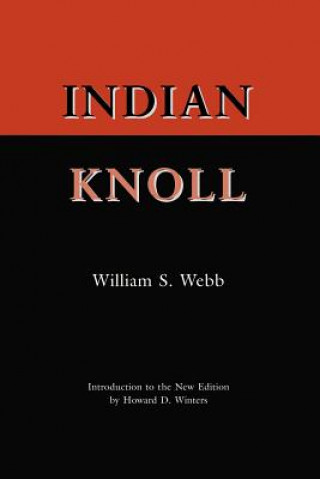 Kniha Indian Knoll William S. Webb