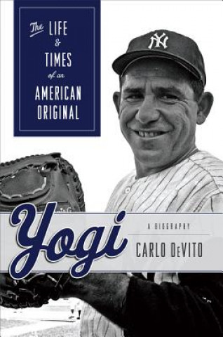 Książka Yogi: The Life and Times of an American Original Carlo De Vito