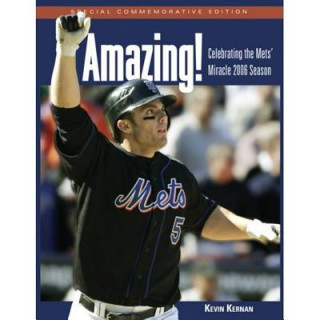 Kniha Amazing!: Celebrating the Met's Miracle 2006 Season Kevin Kernan