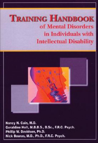 Könyv Training Handbook of Mental Disorders in Individuals with Intellectual Disabilities Nancy N. Cain