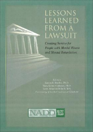 Könyv Lessons Learned from a Lawsuit: Creating Service for People with Mental Illness and Mental Retardation James R. Dudley