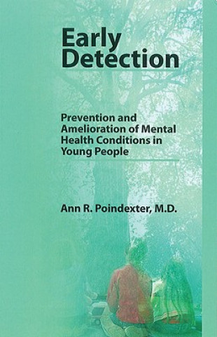 Kniha Early Detection: Prevention and Amelioration of Mental Health Conditions in Young People Ann R. Poindexter