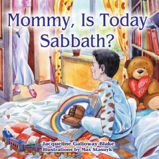 Książka Mommy, Is Today Sabbath? (Hispanic Edition) Jacqueline Galloway-Blake