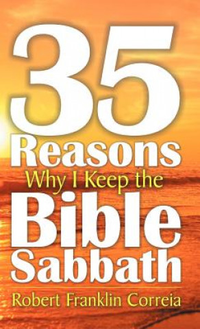 Książka Thirty-Five Reasons Why I Keep the Bible Sabbath Robert Franklin Correia