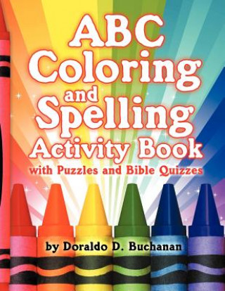 Book ABC Coloring & Spelling Activity Book Doraldo Buchanan