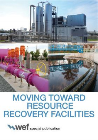 Livre Moving Toward Resource Recovery Facilities Water Environment Federation