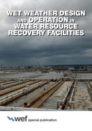 Livre Wet Weather Design and Operation in Water Resource Recovery Facilities Water Environment Federation