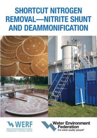 Könyv Shortcut Nitrogen Removal - Nitrite Shunt and Deammonification Water Environment Federation