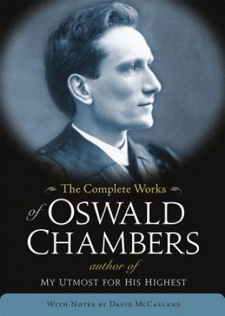 Kniha The Complete Works of Oswald Chambers David McCasland
