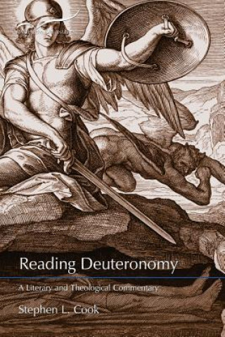 Kniha Reading Deuteronomy: A Literary and Theological Commentary Stephen L. Cook