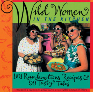 Könyv Wild Women in the Kitchen Nicole Alper