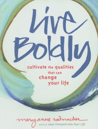 Carte Live Boldly Mary Anne Radmacher