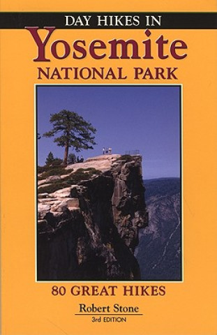 Книга Day Hikes in Yosemite National Park Robert Stone