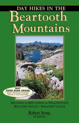 Kniha Day Hikes in the Beartooth Mountains Robert Stone