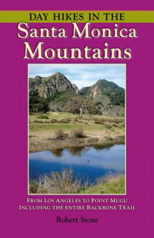 Libro Day Hikes in the Santa Monica Mountains: From Los Angeles to Point Mugu, Including the Entire Backbone Trail Robert Stone