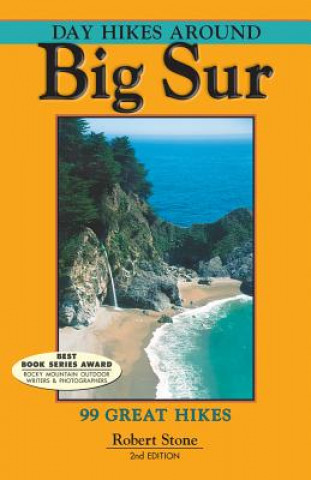 Kniha Day Hikes Around Big Sur: 99 Great Hikes Robert Stone