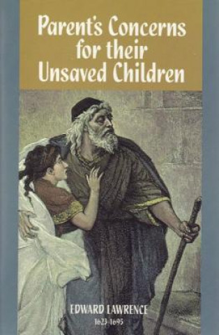 Buch Parent's Concerns for Their Unsaved Children Edward Lawrence