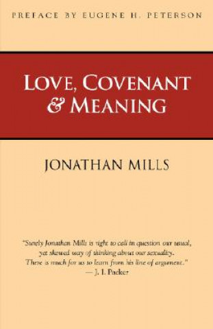 Książka Love, Covenant & Meaning Jonathan Mills