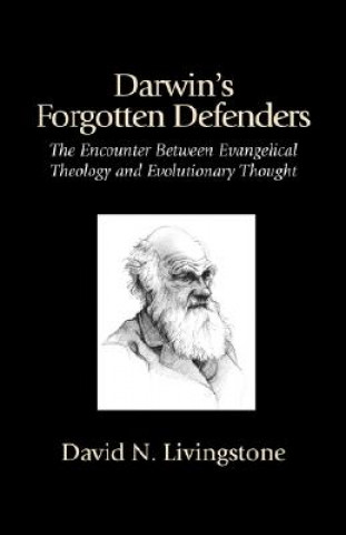 Kniha Darwin's Forgotten Defenders David N. Livingstone