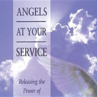 Kniha Angels at Your Service: Releasing the Power of Heaven's Host Mac Hammond