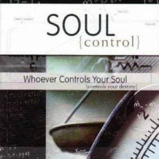 Knjiga Soul Control: Whoever Controls Your Soul Controls Your Destiny Mac Hammond