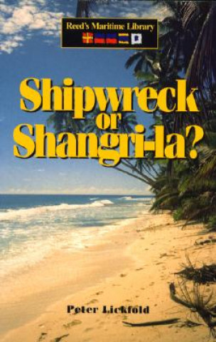 Buch Shipwreck or Shangri-La Peter Lickfold