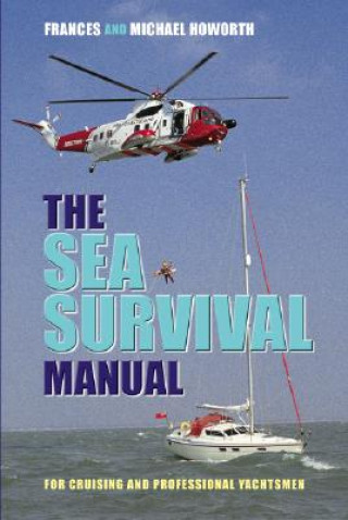 Carte Sea Survival Manual Michael Howorth