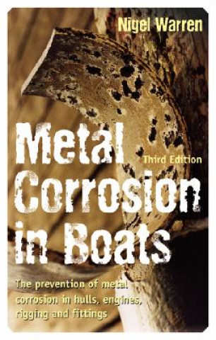 Könyv Metal Corrosion in Boats Nigel Warren