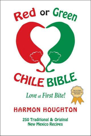 Livre RED OR GREEN CHILE BIBLE Harmon Houghton