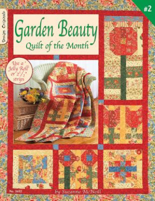 Carte Garden Beauty: Quilt of the Month: Use a 'Jelly Roll' or 2 1/2 Strips Suzanne McNeill