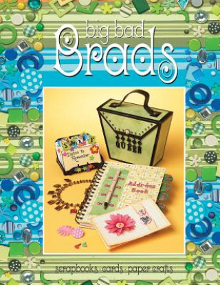 Carte Big Bad Brads: Scrapbooks Cards Paper Crafts Suzanne McNeill