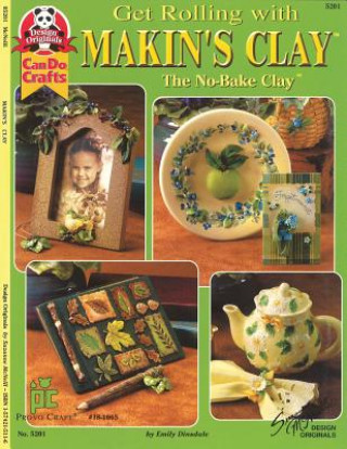 Książka Get Rolling with Makin's Clay: The No-Bake Clay Emily Disndale